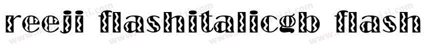 reeji flashitalicgb flash black字体转换